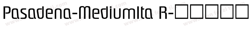 Pasadena-MediumIta R字体转换